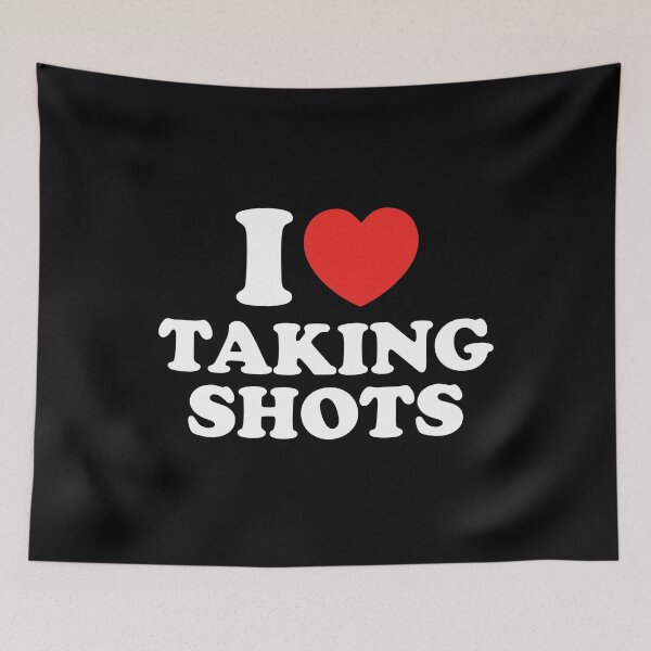 Item preview, I Love Taking Shots designed and sold by shitpostee.
