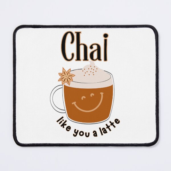 Item preview, Chai Like You a Latte – Cute Chai Tea Pun for Tea Lovers Cute Happy Fun Gift designed and sold by SunandShade.