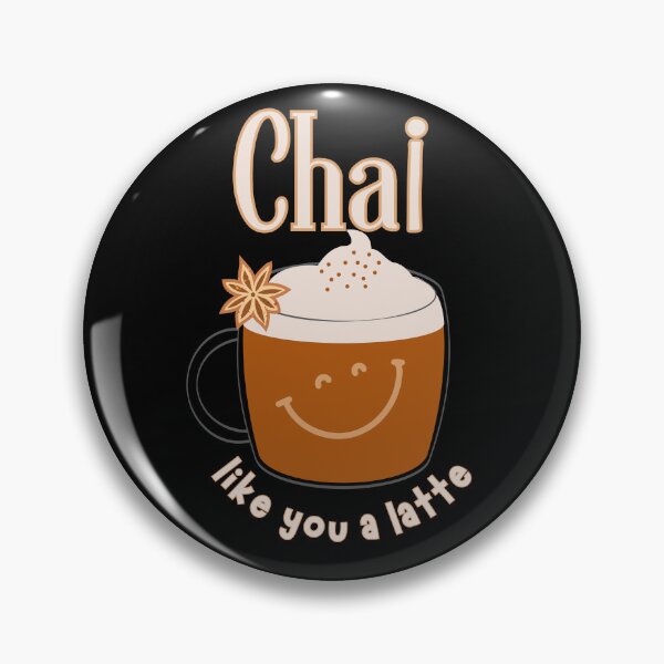 Item preview, Chai Like You a Latte – Cute Chai Tea Pun for Tea Lovers Cute Happy Fun Gift designed and sold by SunandShade.