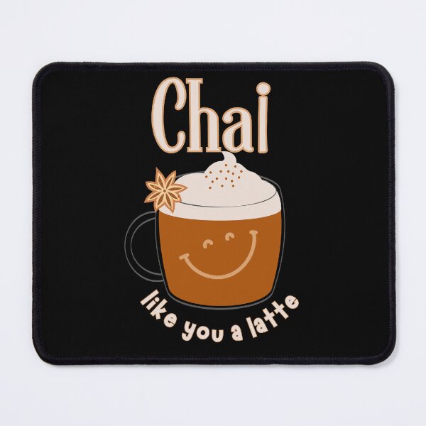 Item preview, Chai Like You a Latte – Cute Chai Tea Pun for Tea Lovers Cute Happy Fun Gift designed and sold by SunandShade.