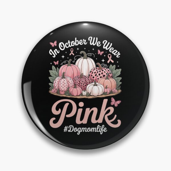 Item preview, in October We Wear Pink Breast Cancer Awareness Dog Mom Life  designed and sold by RsFilsingerArt.