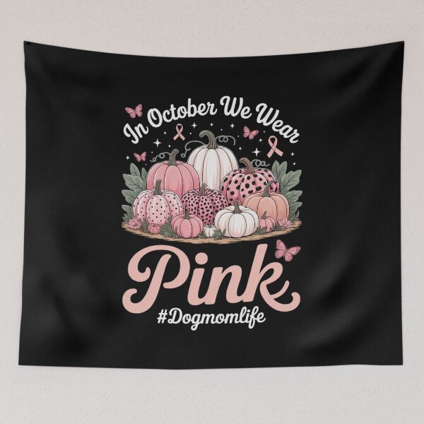 Item preview, in October We Wear Pink Breast Cancer Awareness Dog Mom Life  designed and sold by RsFilsingerArt.