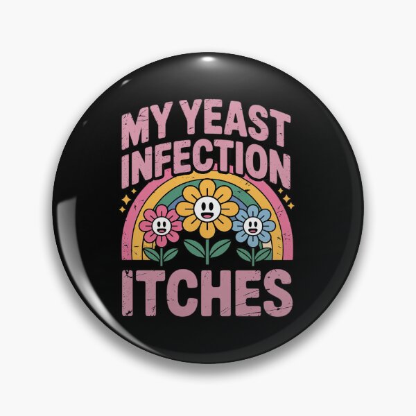 Item preview, Inappropriate My Yeast Infection Itches Humor Joke Women Men  designed and sold by RsFilsingerArt.