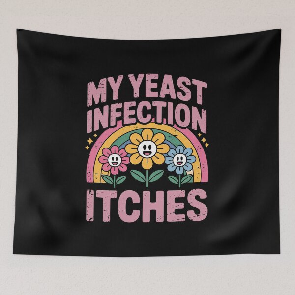 Item preview, Inappropriate My Yeast Infection Itches Humor Joke Women Men  designed and sold by RsFilsingerArt.