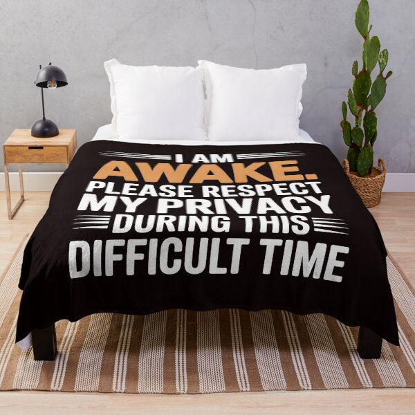 Item preview, I Am Awake Please Respect My Privacy – Dry Sarcastic Humor Quote designed and sold by Redgiant87x.
