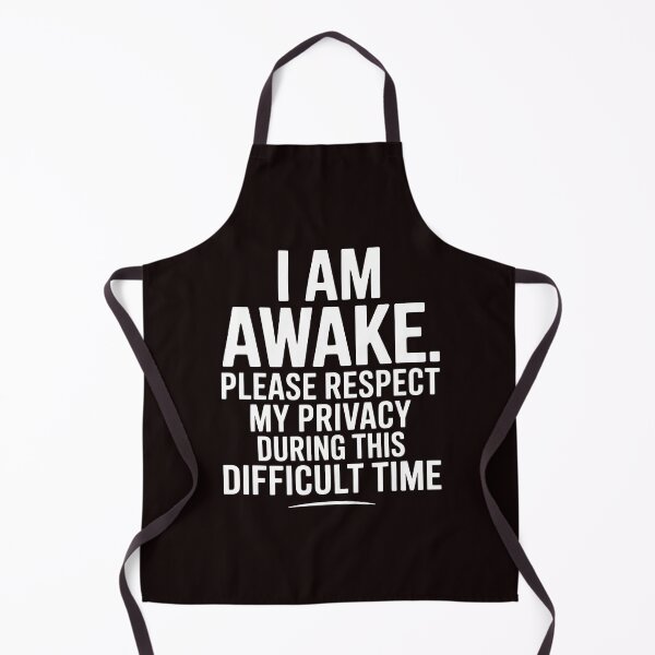 Item preview, I Am Awake Please Respect My Privacy – Funny Saying for Sarcasm Lovers designed and sold by Redgiant87x.