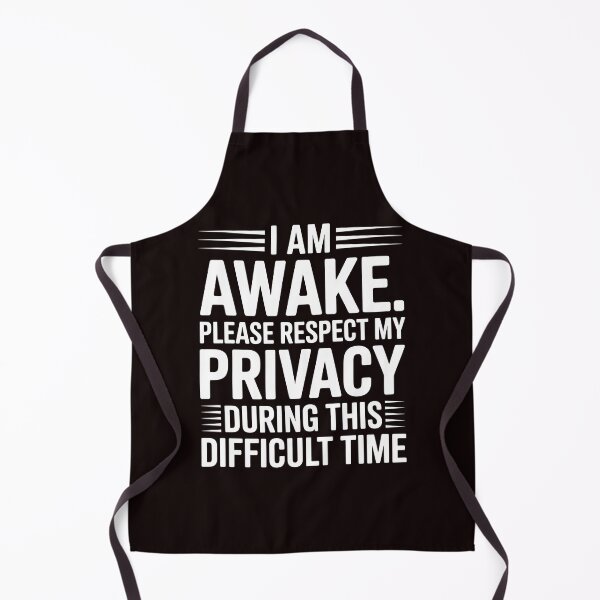 Item preview, I Am Awake Please Respect My Privacy – Sarcastic Everyday Humor designed and sold by Redgiant87x.
