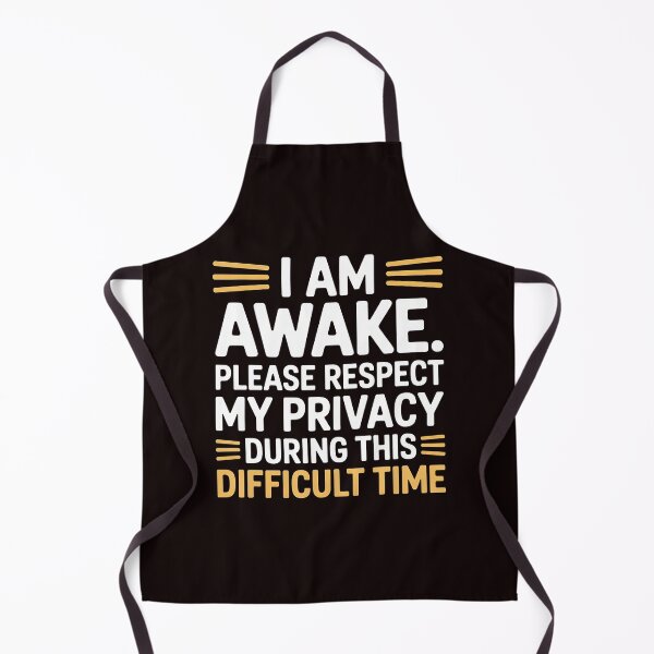 Item preview, I Am Awake Please Respect My Privacy – Ironic Funny Quote Design designed and sold by Redgiant87x.