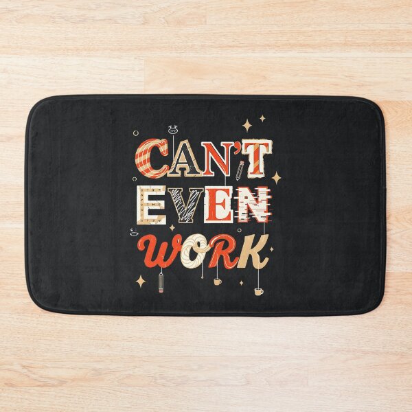Item preview, Can’t Even Work – Extreme Burnout Humor Sarcastic Work Design designed and sold by Taans-Creation.