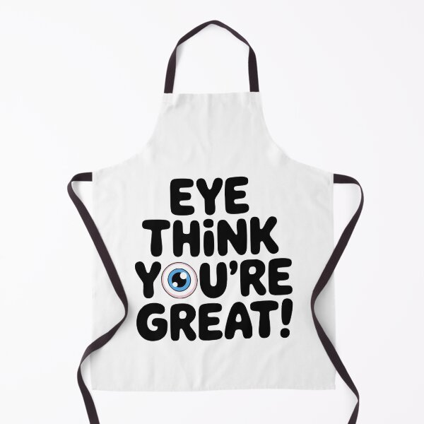 Item preview, Eye Think You're Great! Cute Eye Doctor Pun designed and sold by PMCreative.