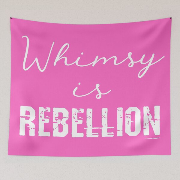 Item preview, Whimsy is Rebellion designed and sold by chaoticwhims.