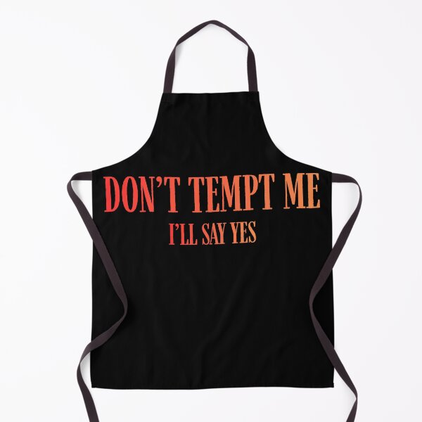 Item preview, Don't Tempt Me Yes Temptation designed and sold by Valascanza.
