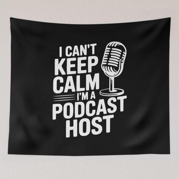 Item preview, I Can't Keep Calm I'm a Podcast Host designed and sold by Frank Ring.