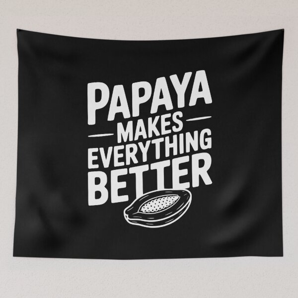 Item preview, Papaya Makes Everything Better designed and sold by Frank Ring.