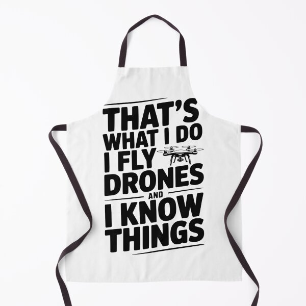 Item preview, That's What I Do I Fly Drones and I Know Things designed and sold by Frank Ring.