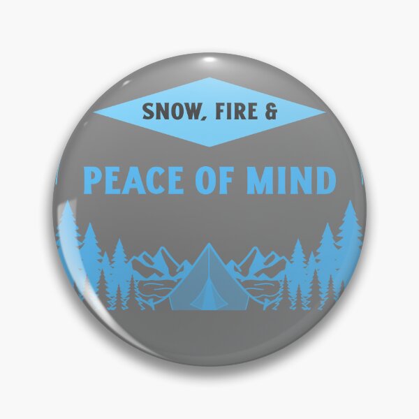 Item preview, Snow Fire & Peace of Mind – Winter Camping Badge for Outdoor Enthusiasts designed and sold by FusionTeeDesign.