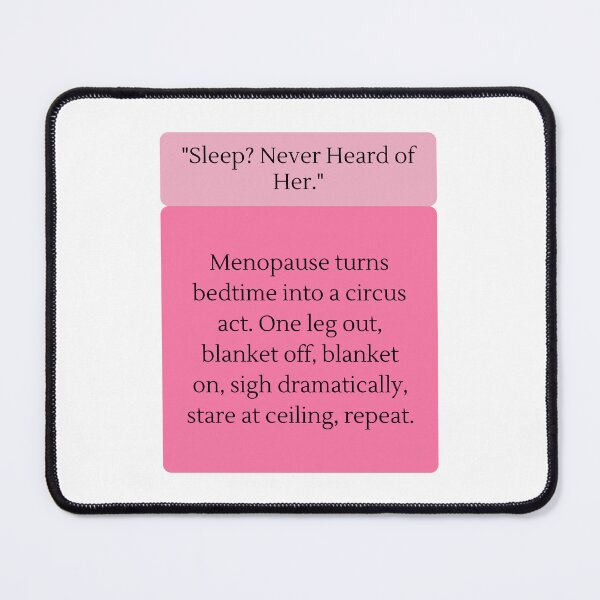 Item preview, Menopause Quotes designed and sold by HotFlashMob.