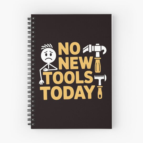 Item preview, No New Tools Today – Funny Meme for Tool Lovers designed and sold by Redgiant87x.