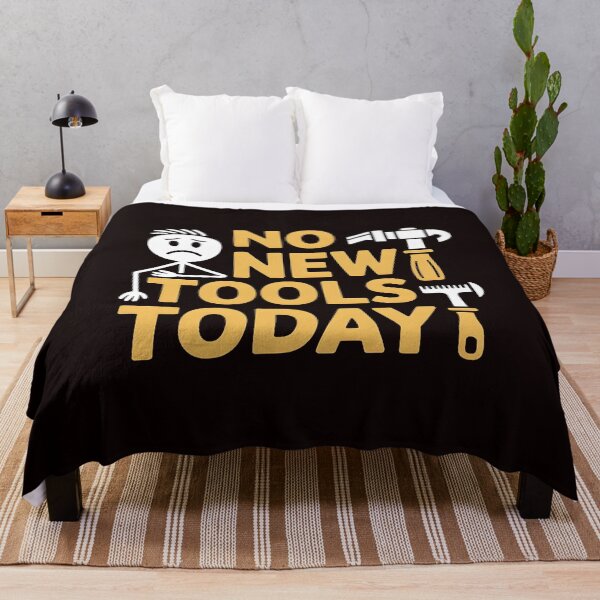 Item preview, No New Tools Today – Funny Meme for Tool Lovers designed and sold by Redgiant87x.