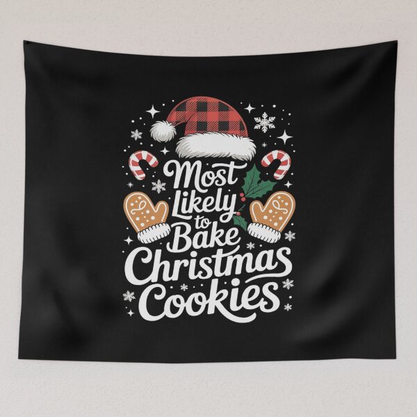 Item preview, Most Likely To Bake Christmas Cookies Baker Christmas 5  designed and sold by AquaKiev.