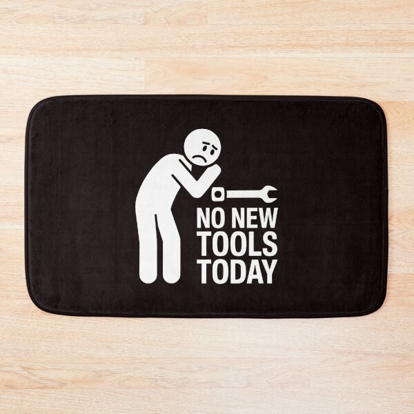 Item preview, No New Tools Today – Craftsman Humor Meme designed and sold by Redgiant87x.