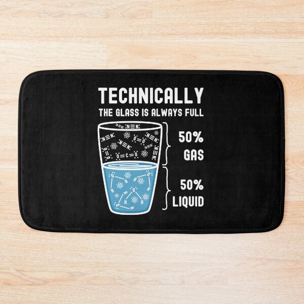 Item preview, Funny Nerdy Technically The Glass is Always Full 50% Gas 50% Liquid White Text designed and sold by MathWare MathClips.