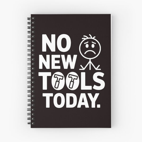 Item preview, No New Tools Today – Tool Collector Funny Saying designed and sold by Redgiant87x.