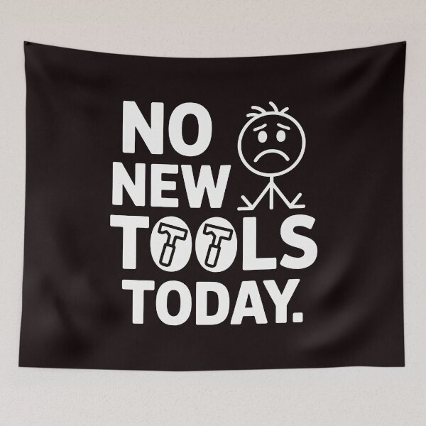 Item preview, No New Tools Today – Tool Collector Funny Saying designed and sold by Redgiant87x.