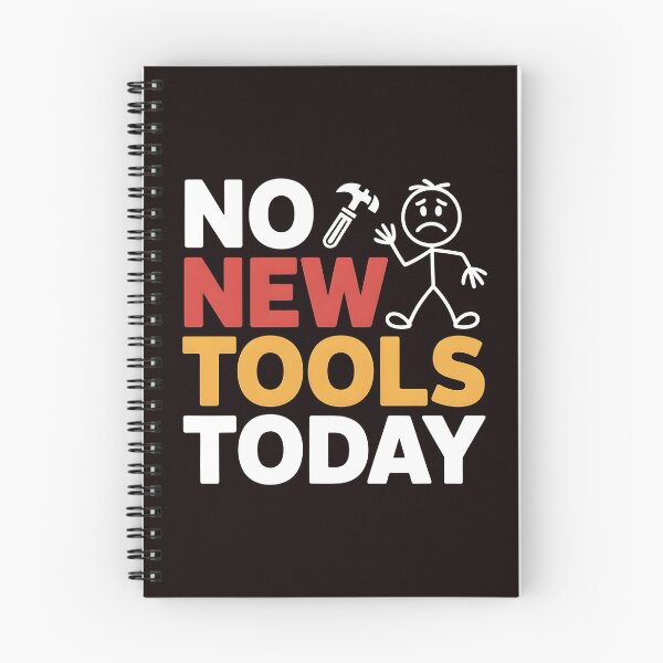 Item preview, No New Tools Today – Meme for Craftsmen & Builders designed and sold by Redgiant87x.