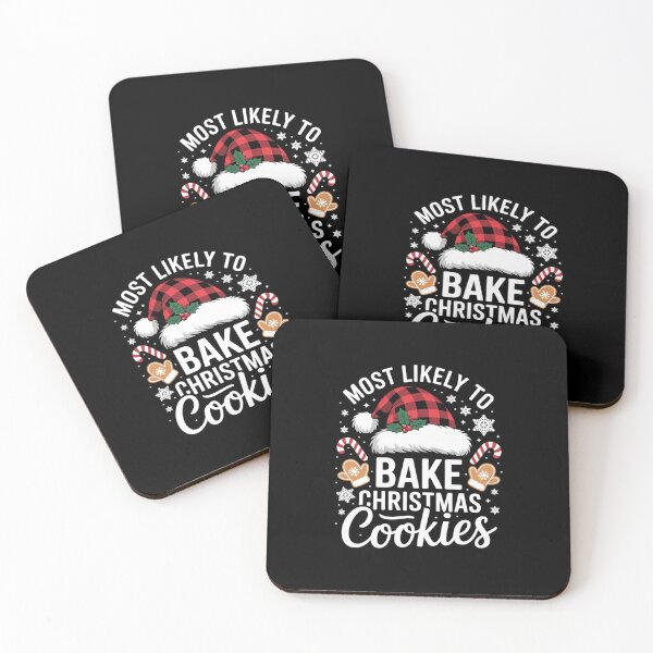 Item preview, Most Likely To Bake Christmas Cookies Baker Christmas  designed and sold by AquaKiev.