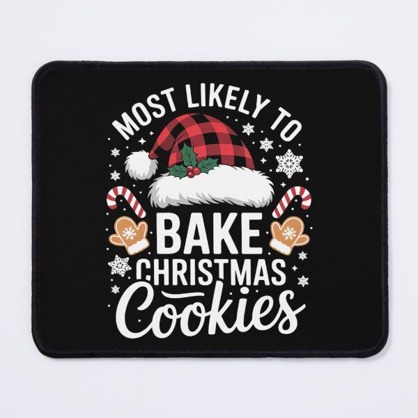 Item preview, Most Likely To Bake Christmas Cookies Baker Christmas designed and sold by AquaKiev.