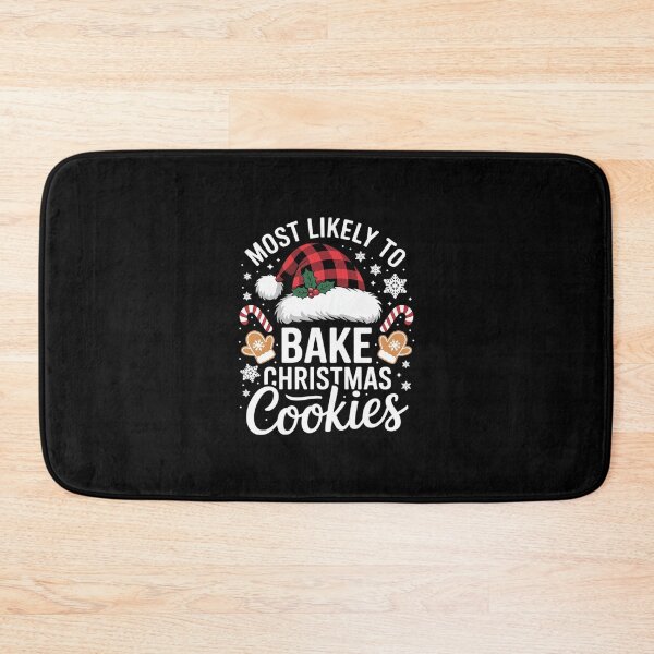 Item preview, Most Likely To Bake Christmas Cookies Baker Christmas  designed and sold by AquaKiev.