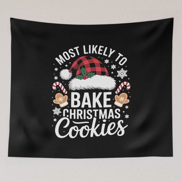 Item preview, Most Likely To Bake Christmas Cookies Baker Christmas  designed and sold by AquaKiev.
