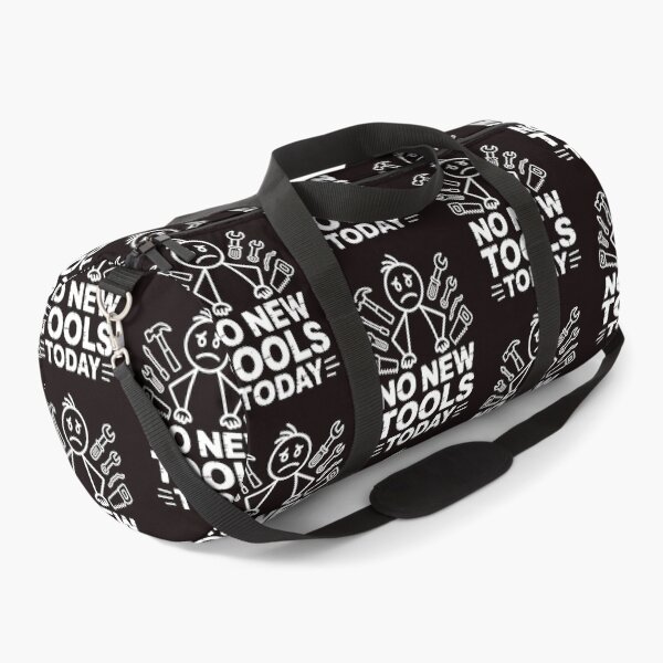 Item preview, No New Tools Today – Funny Saying for Tool Addicts designed and sold by Redgiant87x.