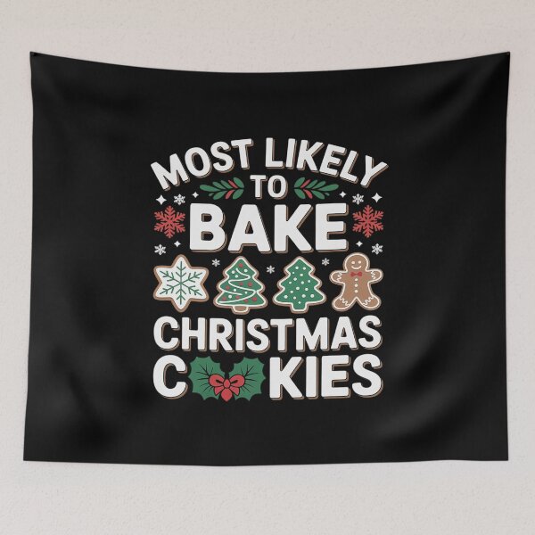 Item preview, Most Likely To Bake Christmas Cookies Baker Christmas00  designed and sold by AquaKiev.
