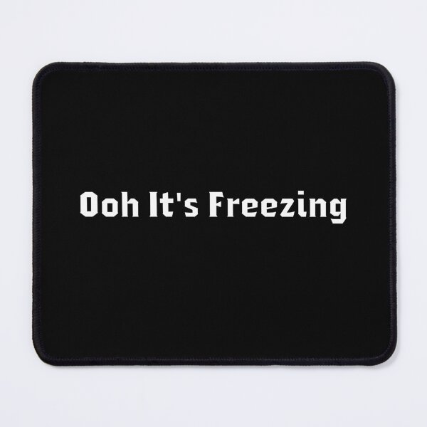 Item preview, Ooh It's Freezing zesty moments designed and sold by first-shirt ⭐ ⭐ ⭐ ⭐ ⭐.