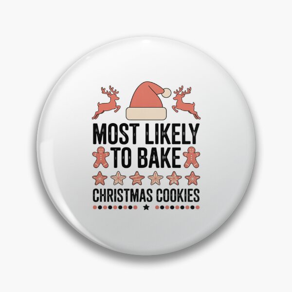 Item preview, Most Likely To Bake Christmas Cookies Baker Christmas02  designed and sold by AquaKiev.