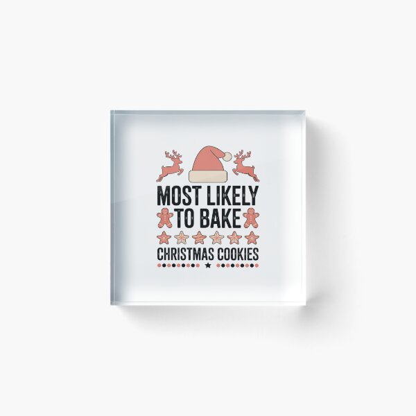 Item preview, Most Likely To Bake Christmas Cookies Baker Christmas02  designed and sold by AquaKiev.