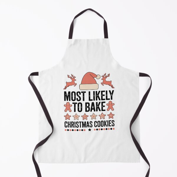 Item preview, Most Likely To Bake Christmas Cookies Baker Christmas02 designed and sold by AquaKiev.
