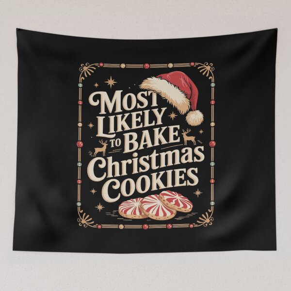 Item preview, Most Likely To Bake Christmas Cookies Baker Christmas2  designed and sold by AquaKiev.