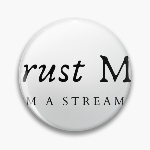 Item preview, Trust Me I’m A Streamer – Funny Streaming Quote Design designed and sold by GeekySoles.