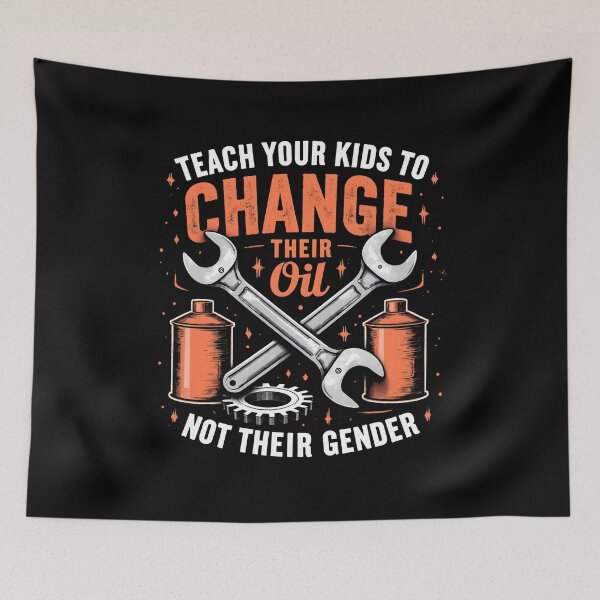 Item preview, Teach Your Kids to Change Their Oil Not Their Gender designed and sold by DesignsByAnett.