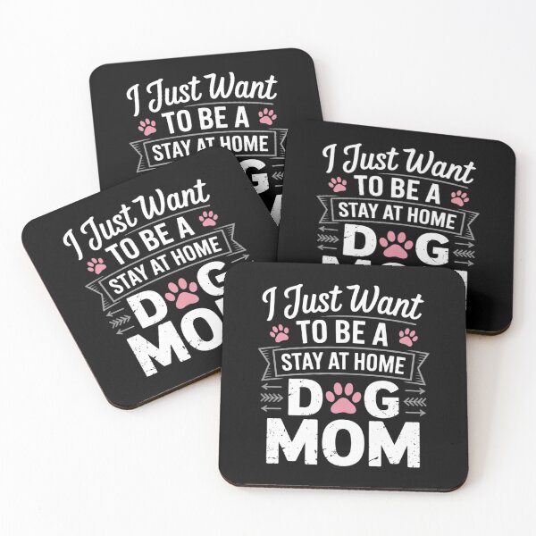 Item preview, I Just Want to be a Stay at Home Dog Mom Mothers Day  designed and sold by MarryIsMonth.