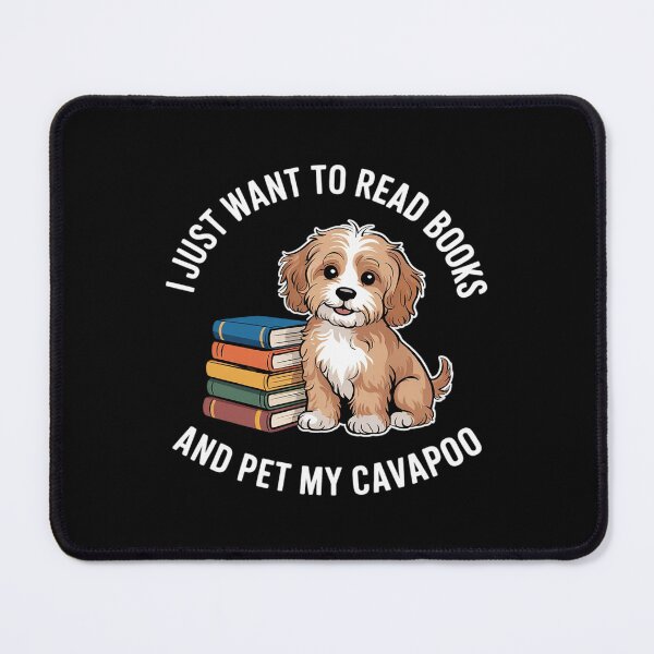Item preview, I Just Want To Read Books And Pet My Cavapoo Dog Lover Owner  designed and sold by MarryIsMonth.