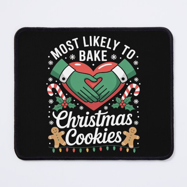 Item preview, Most Likely To Bake Christmas Cookies Baker Christmas8 designed and sold by AquaKiev.