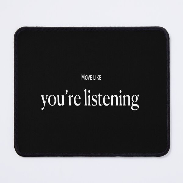 Item preview, Move like you’re listening  designed and sold by Feldymerch.