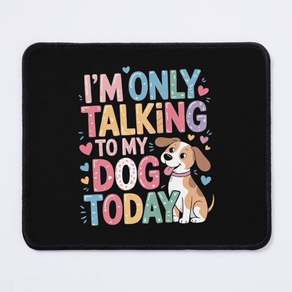Item preview, I'm Only Talking To Dog Today The National Pet Day Men Women Girls Kids designed and sold by FadeOfThrone.