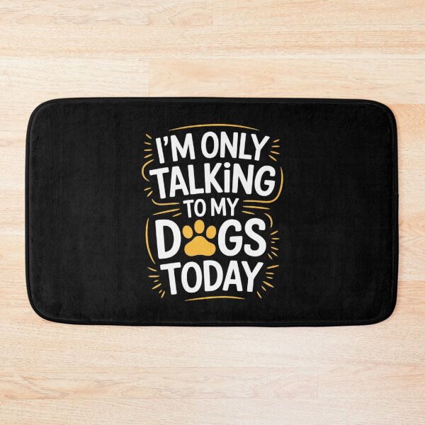 Item preview, I'm Only Talking To My Dogs Today National Dog Day  designed and sold by MarryIsMonth.