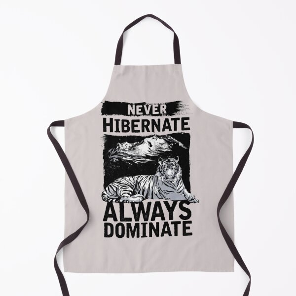 Item preview, Never Hibernate Always Dominate – Tiger Motivation Art, Always Dominate – Tiger Strength Illustration, Tiger Power – Never Hibernate Always Dominate designed and sold by GDbanners.