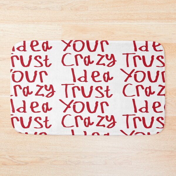 Item preview, Trust Your Crazy Idea designed and sold by kinpirks.